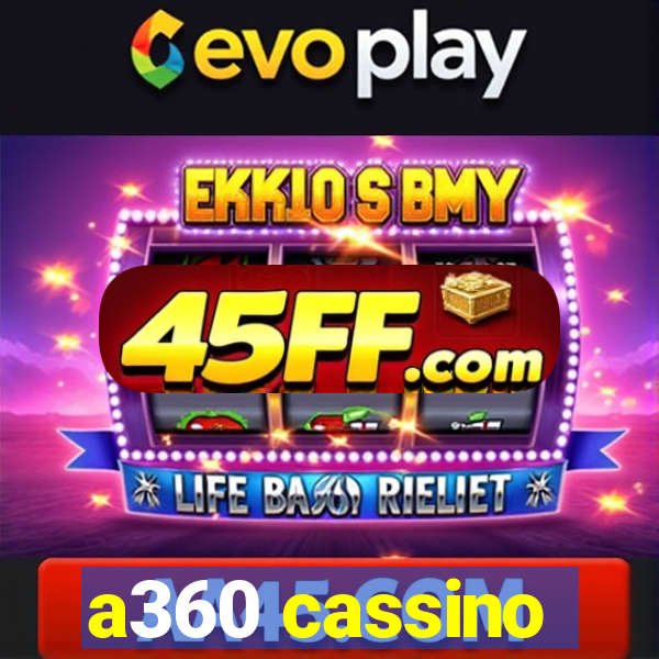 a360 cassino